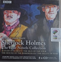 Sherlock Holmes - The Four Novels Collection written by Arthur Conan Doyle performed by Clive Merrison, Michael Williams and BBC Radio 4 Full-Cast Team on Audio CD (Abridged)